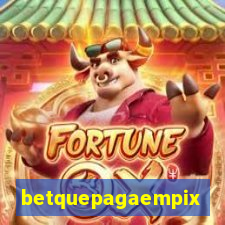 betquepagaempix