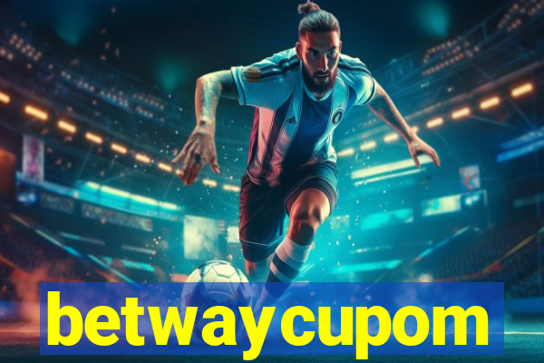 betwaycupom