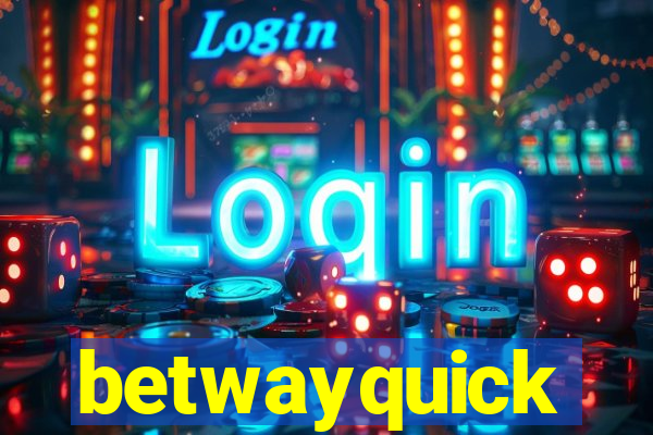 betwayquick