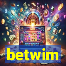 betwim