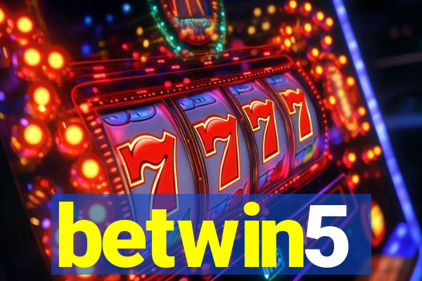 betwin5
