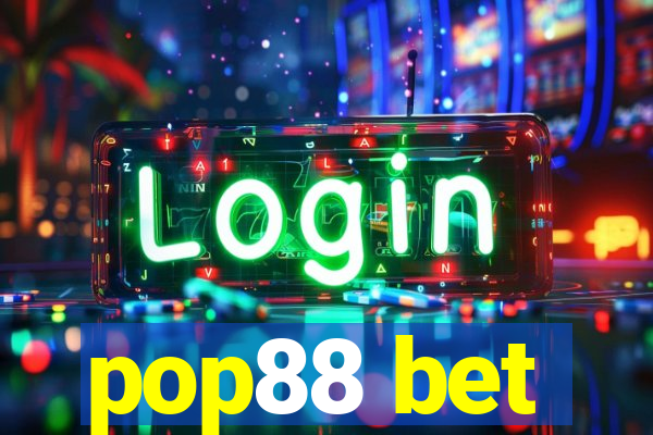 pop88 bet