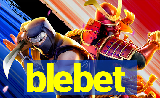 blebet