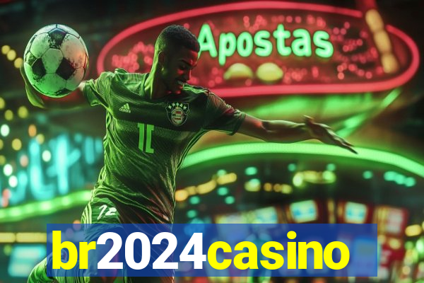 br2024casino