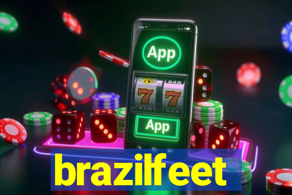 brazilfeet