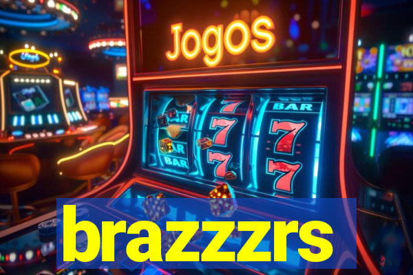 brazzzrs