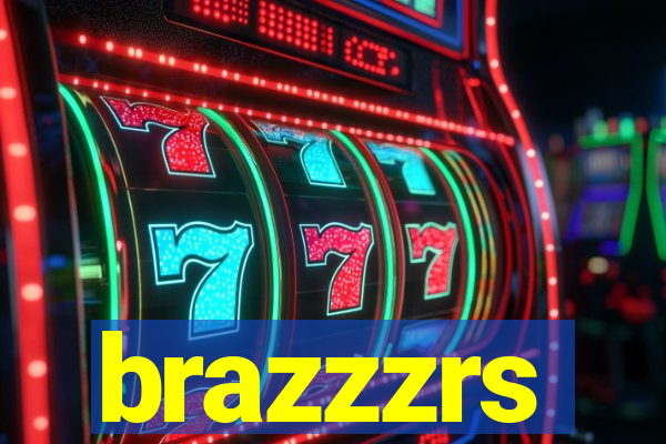brazzzrs