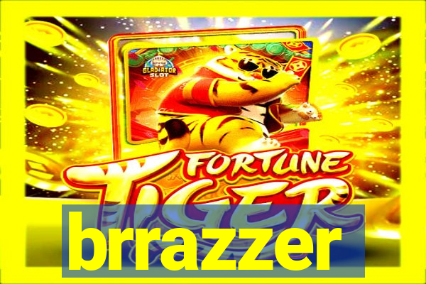 brrazzer