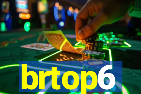brtop6