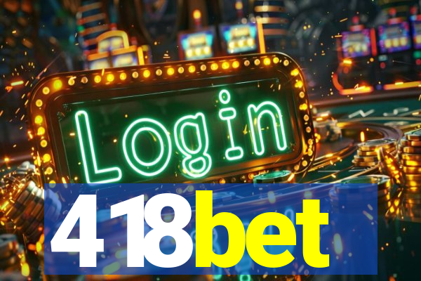 418bet