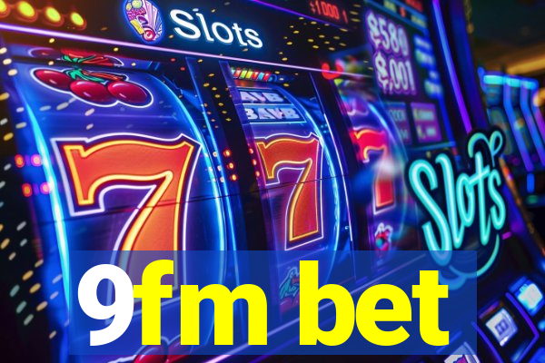9fm bet