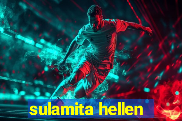 sulamita hellen