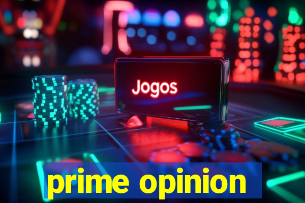 prime opinion
