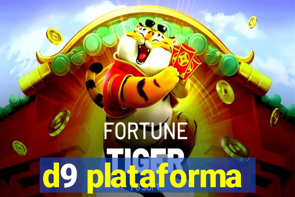 d9 plataforma