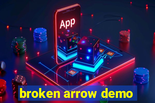 broken arrow demo