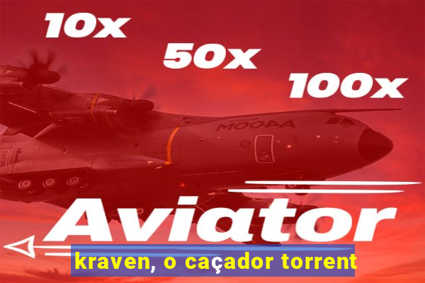 kraven, o caÃ§ador torrent