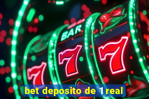 bet deposito de 1 real