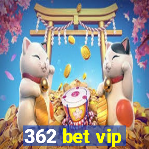 362 bet vip