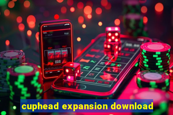 cuphead expansion download