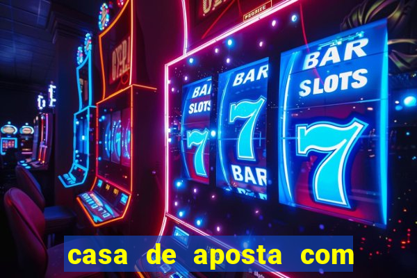 casa de aposta com saque ilimitado