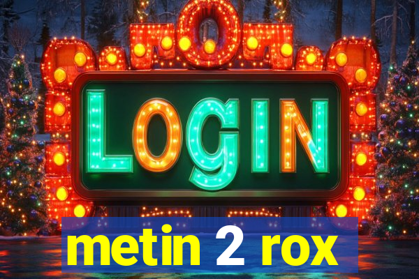 metin 2 rox