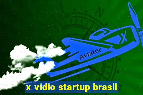 x vidio startup brasil