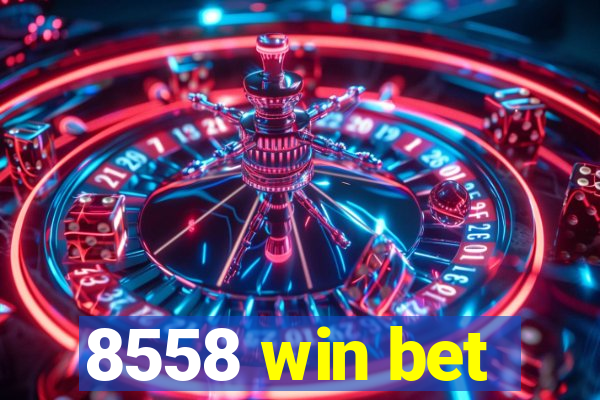 8558 win bet