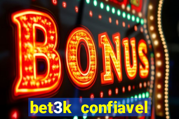 bet3k  confiavel