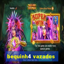 bequinh4 vazados