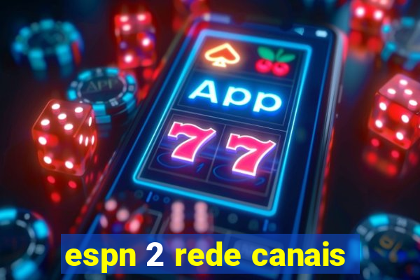 espn 2 rede canais