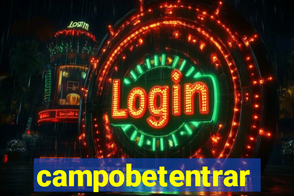 campobetentrar