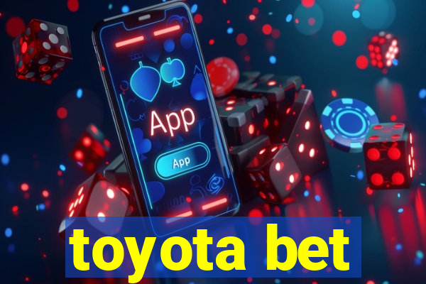 toyota bet