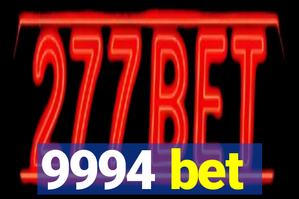 9994 bet