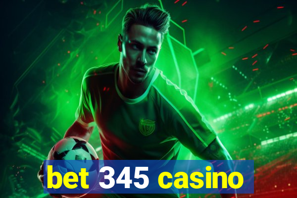 bet 345 casino