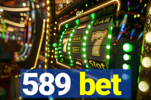 589 bet
