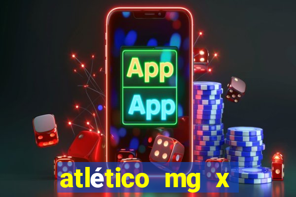 atlÃ©tico mg x botafogo multicanais