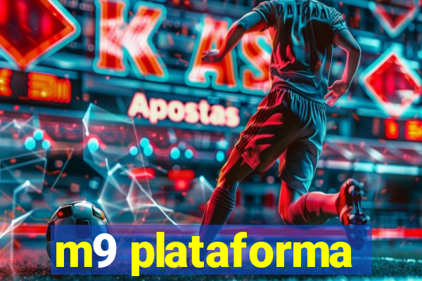 m9 plataforma