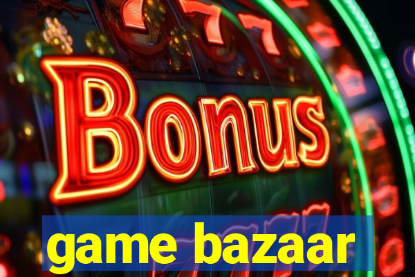 game bazaar