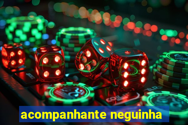 acompanhante neguinha