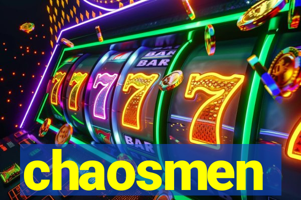 chaosmen