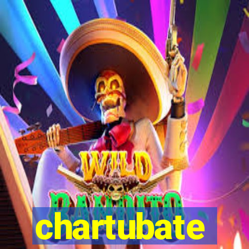 chartubate