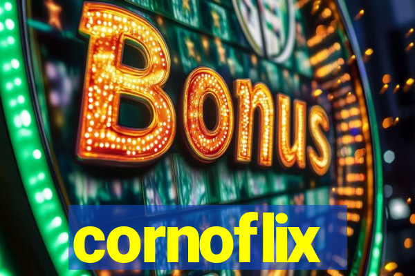 cornoflix