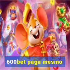 600bet paga mesmo