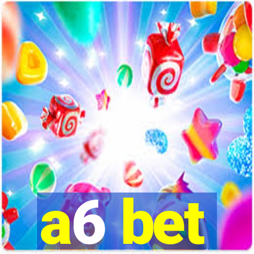 a6 bet