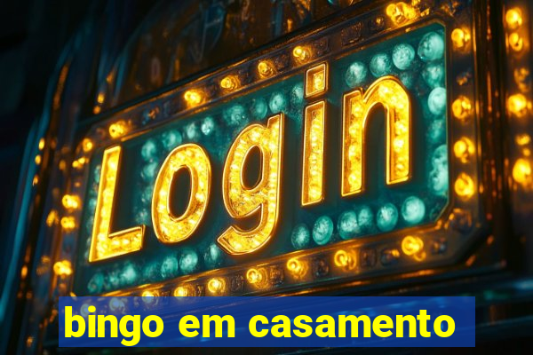 bingo em casamento