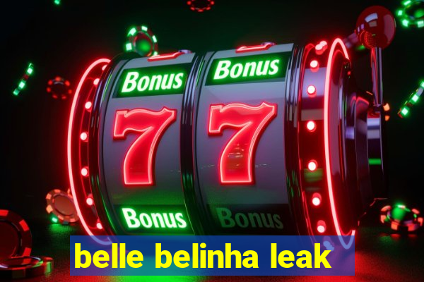 belle belinha leak