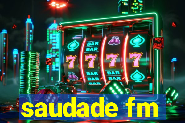 saudade fm