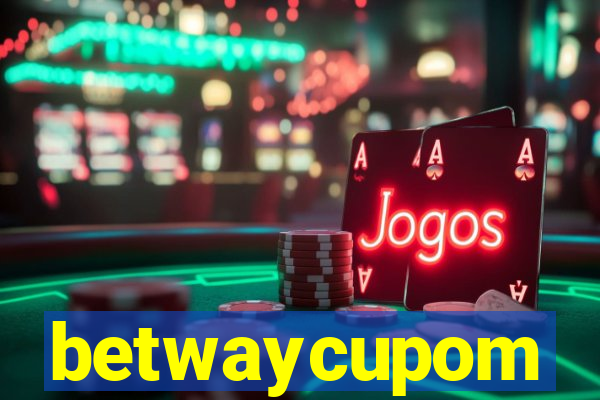 betwaycupom