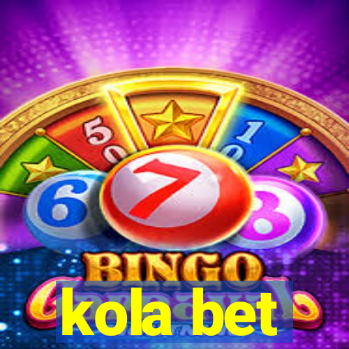 kola bet