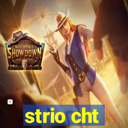 strio cht